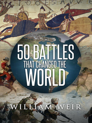 cover image of 50 Battles That Changed the World